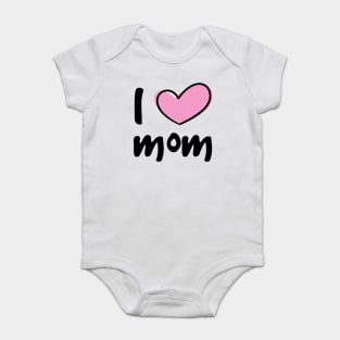 I Love Mom Baby Bodysuit
